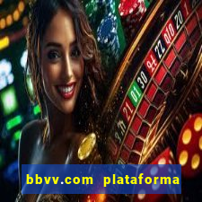 bbvv.com plataforma de jogos